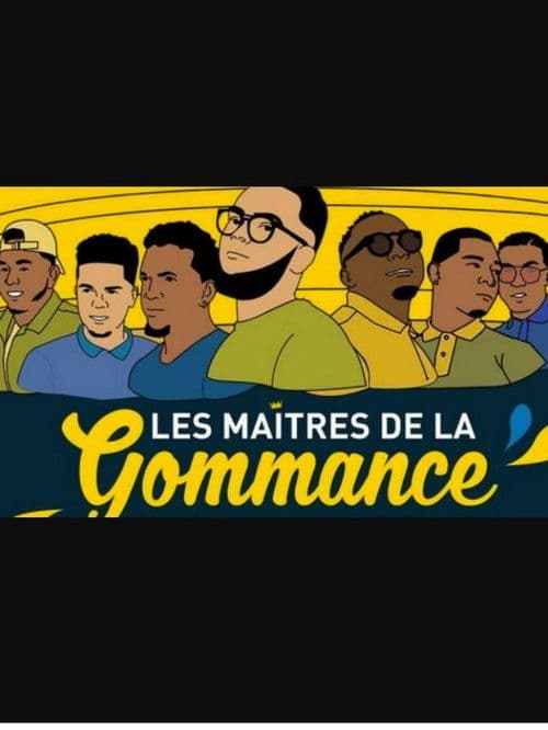 Les maîtres de la gommance poster