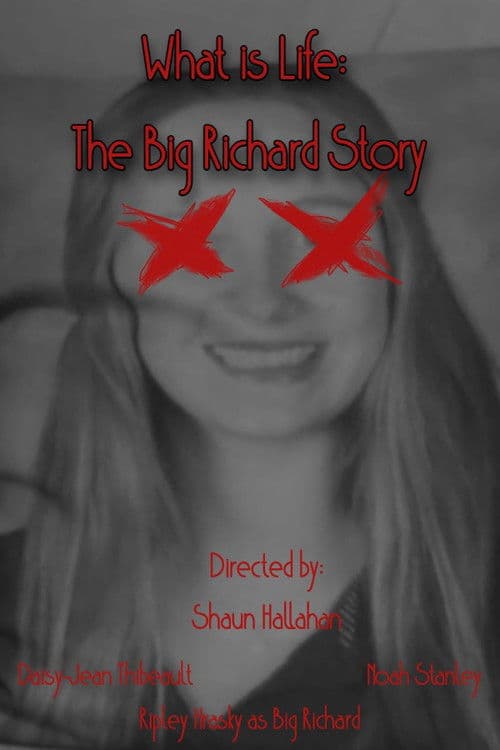 What is Life: The Big Richard Story poster
