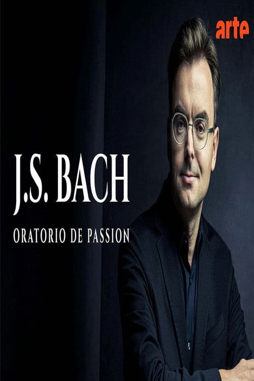 Bach: Passion Oratorio - Il Gardellino Ensemble poster