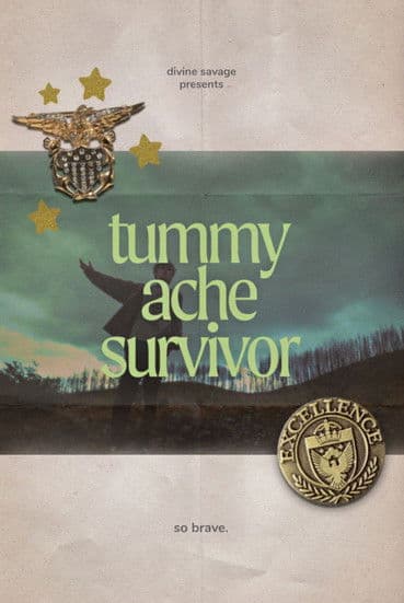 Tummy Ache Survivor poster