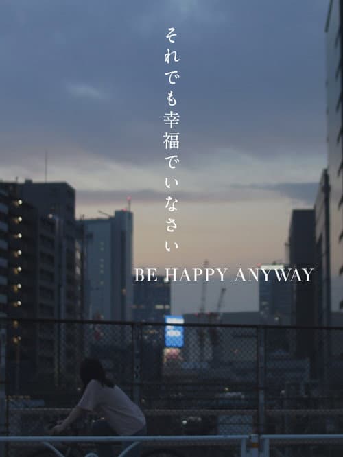 BE HAPPY ANYWAY poster