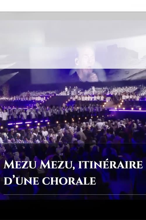 Mezu Mezu : itinéraire d'une chorale poster
