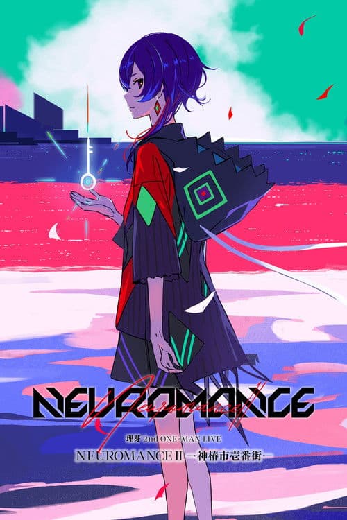 理芽 2nd ONE-MAN LIVE「NEUROMANCEII -神椿市壱番街-」 poster