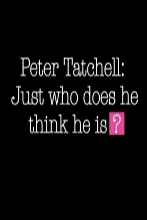 Peter Tatchell: Just Who Does He Think He Is? poster