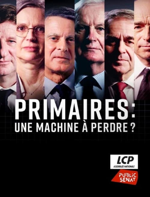 Primaires, une machine à perdre ? poster