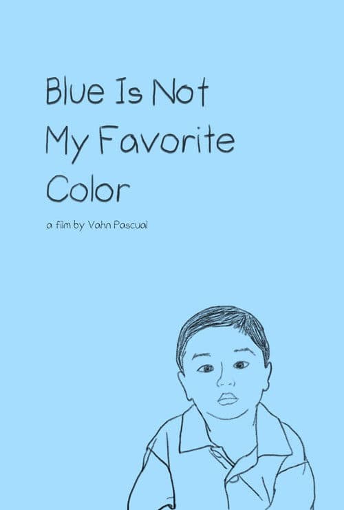 Blue Is Not My Favorite Color poster