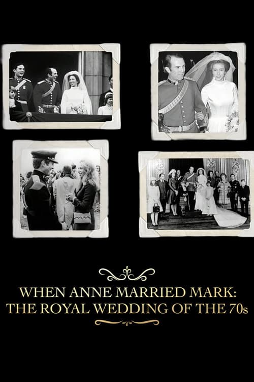 When Anne Married Mark: The Royal Wedding of the 70s poster