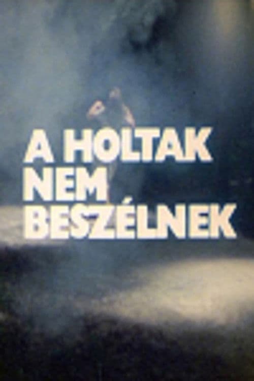 A holtak nem beszélnek poster