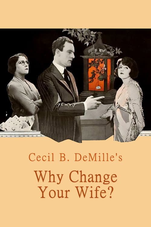 Why Change Your Wife? poster