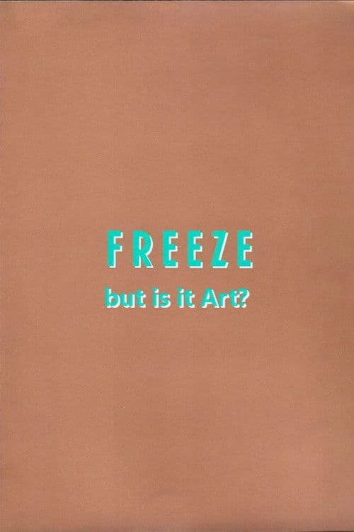 Freeze: But is it Art? poster