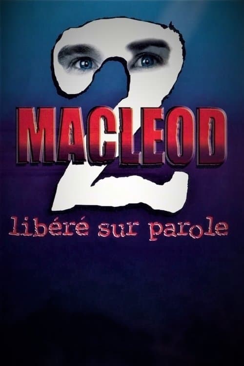 MacLeod 2: Libéré sur parole poster