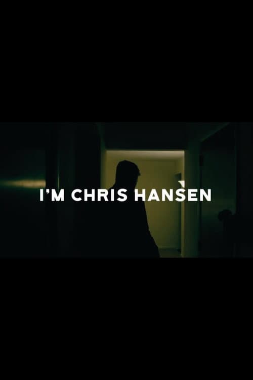 I'm Chris Hansen poster
