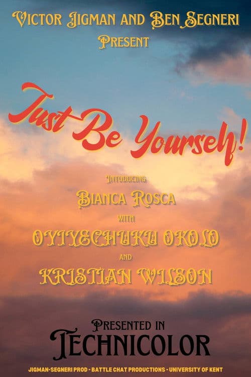 Just Be Yourself! poster