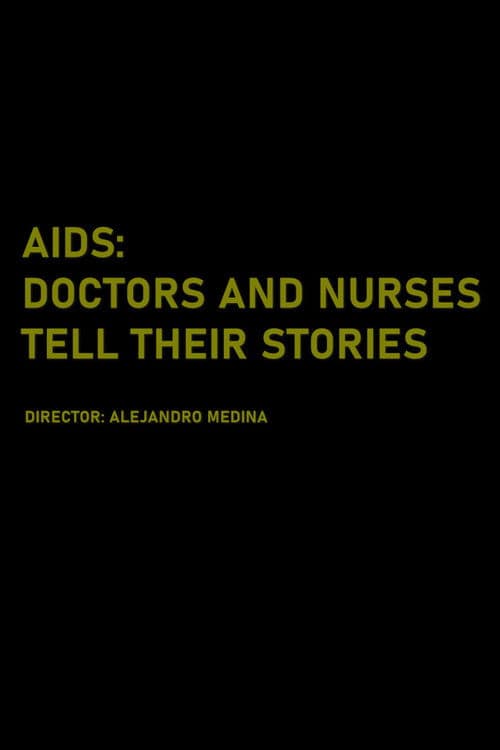 AIDS: Doctors and Nurses Tell Their Stories poster
