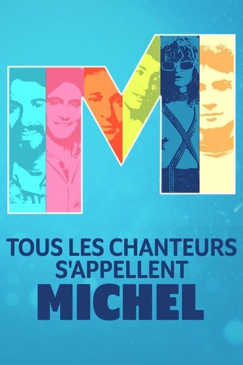 Tous les chanteurs s'appellent Michel poster