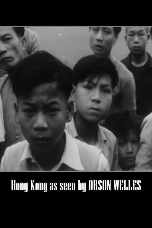 Five Columns on the Front Page: Hong Kong as seen by Orson Welles poster