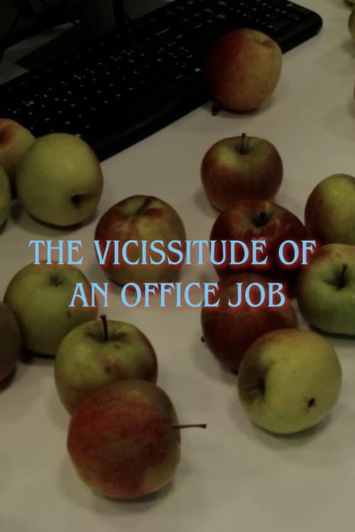 The Vicissitude of an Office Job poster