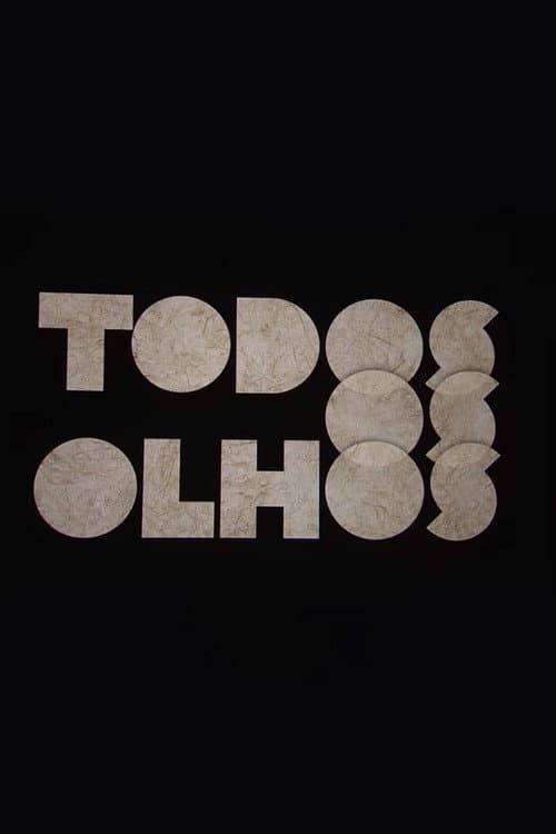 Todos os Olhos poster