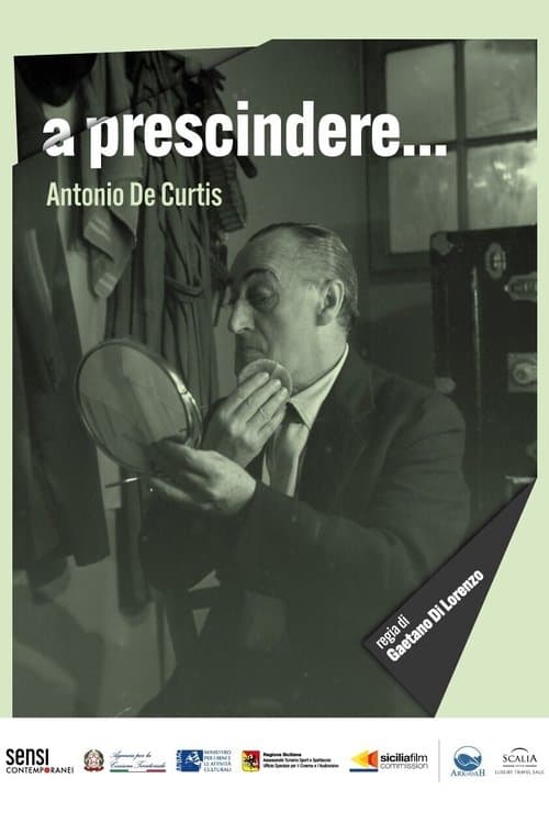 A prescindere... Antonio de Curtis poster