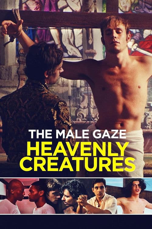 Male Gaze: Heavenly Creatures poster