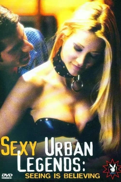 Sexy Urban Legends: Seeing is Believing poster
