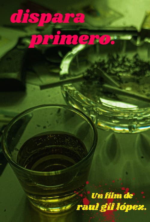 DISPARA PRIMERO poster