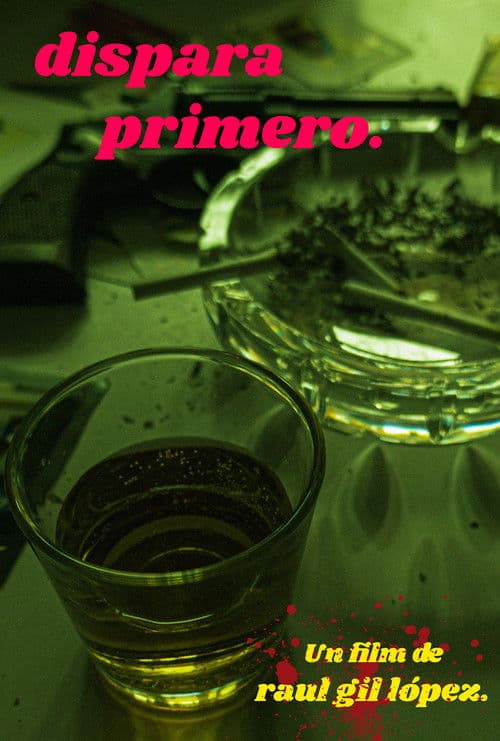 DISPARA PRIMERO poster