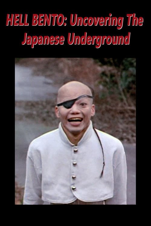 Hell Bento: Uncovering the Japanese Underground poster