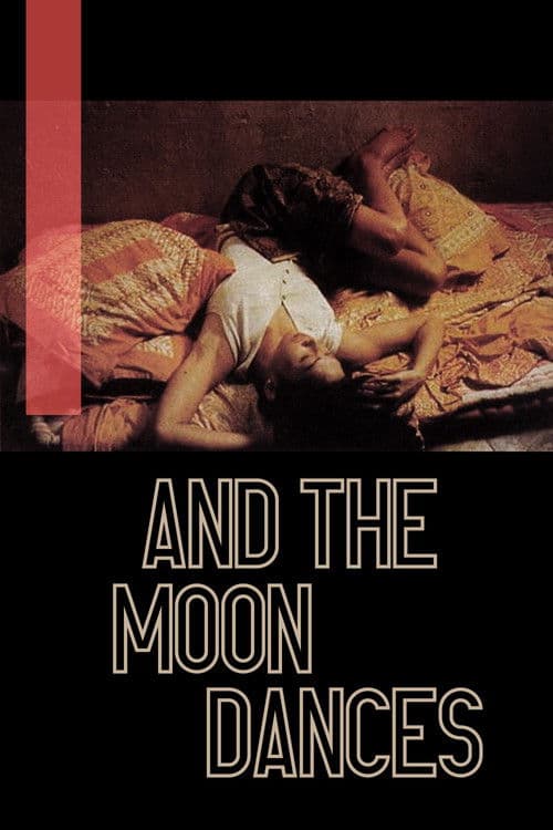 ...And the Moon Dances poster