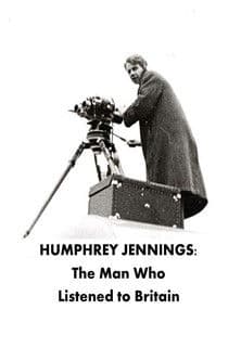 Humphrey Jennings: The Man Who Listened to Britain poster