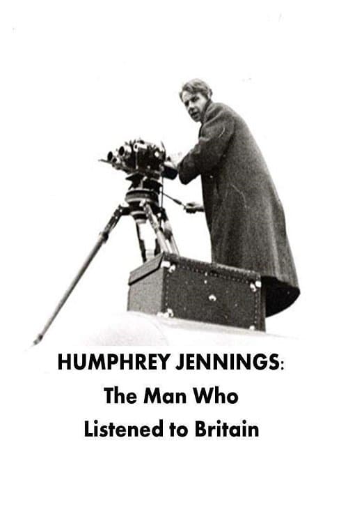 Humphrey Jennings: The Man Who Listened to Britain poster