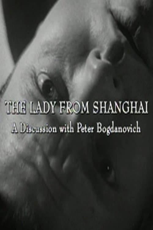 The Lady from Shanghai: A Discussion with Peter Bogdanovich poster