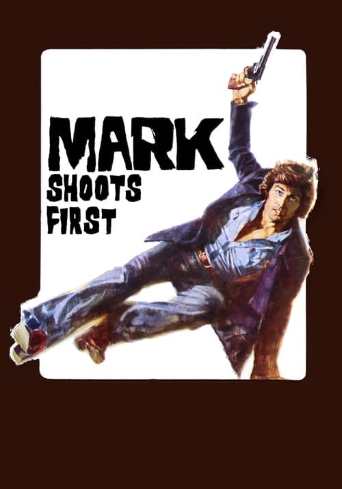 Mark Shoots First poster