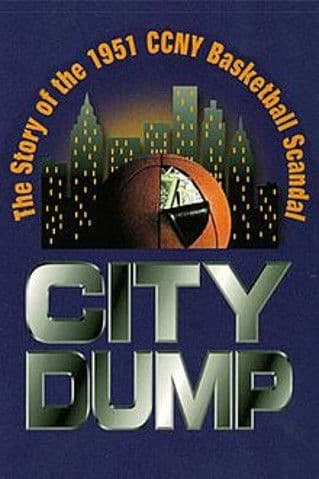 City Dump: The Story of the 1951 CCNY Basketball Scandal poster