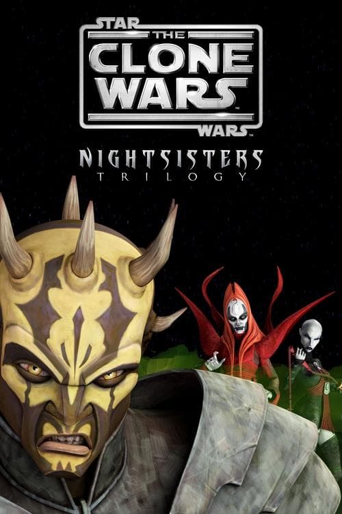 Star Wars: The Clone Wars - The Nightsisters Trilogy poster