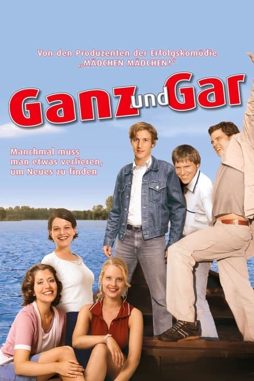 Ganz und gar poster