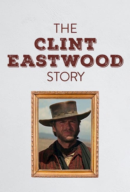 Die Clint Eastwood Story poster
