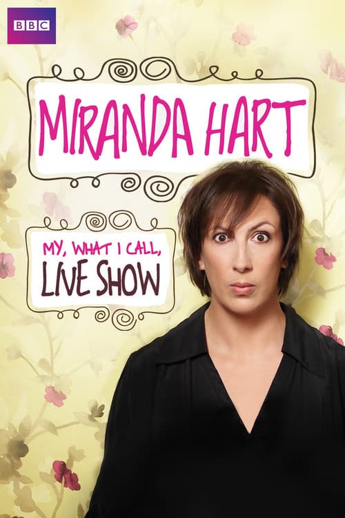 Miranda Hart - My, What I Call, Live Show poster