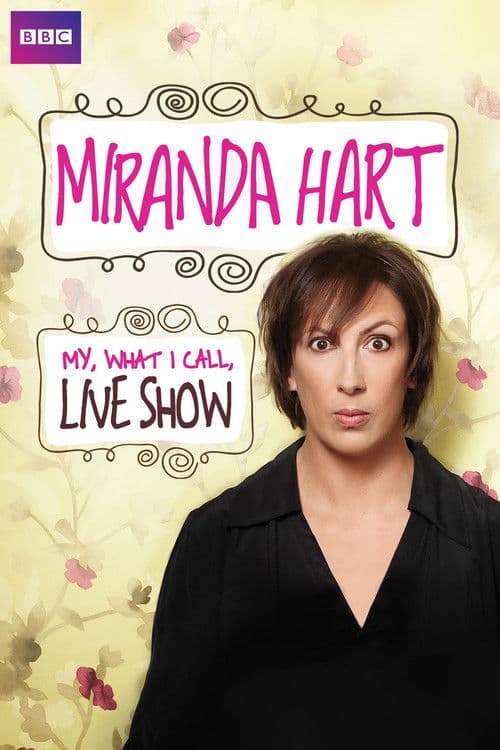 Miranda Hart - My, What I Call, Live Show poster