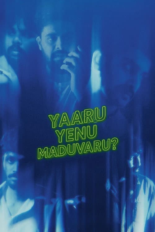 Yaaru Yenu Maduvaru? poster