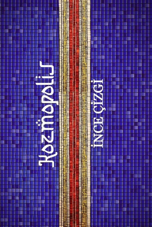 Kozmopolis İnce Çizgi poster