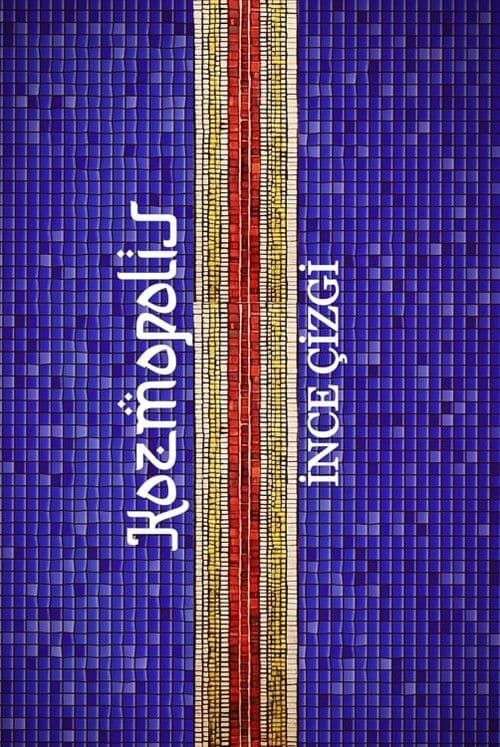 Kozmopolis İnce Çizgi poster