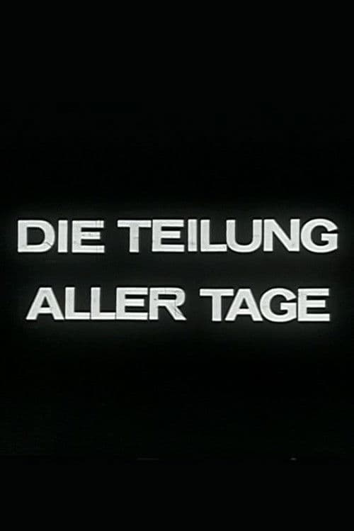 Die Teilung aller Tage poster