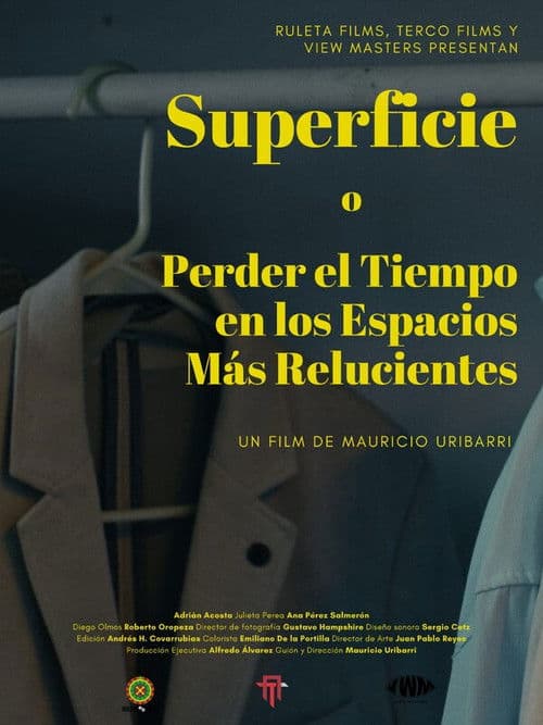 Superficie o Perder el Tiempo en los Espacios Más Relucientes poster