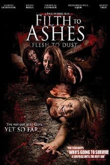 Filth to Ashes, Flesh to Dust poster