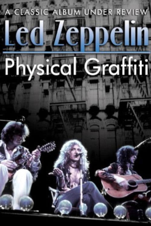 Physical Graffiti: A Classic Album Under Review poster