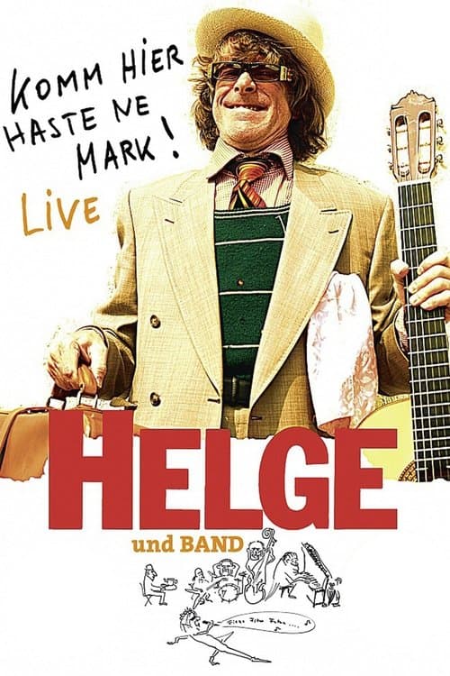 Helge - Komm hier haste ne Mark! Helge und Band live in Berlin poster
