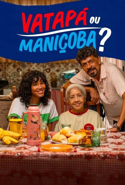 Vatapá ou Maniçoba? poster