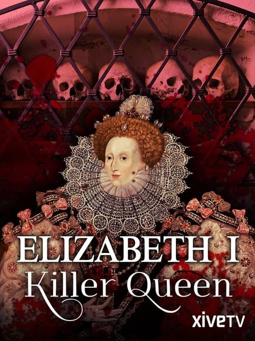 Elizabeth I: Killer Queen poster
