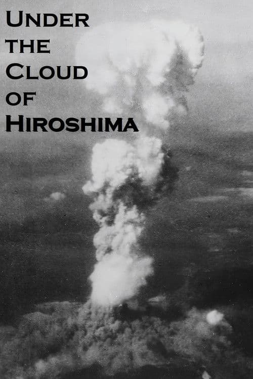 Under the Cloud of Hiroshima poster